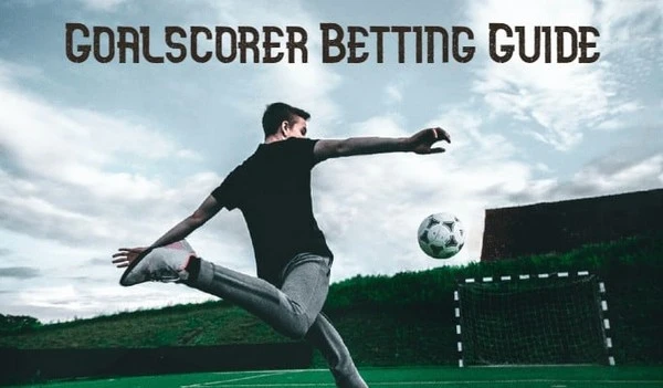 Goal Scorers Betting: Mastering Goals Galore in Football Full Matches