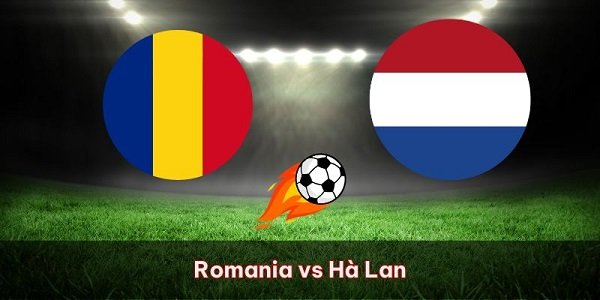 ตรวจสอบอัตราต่อรอง Romania vs Netherlands เวลา 23:00 น. วันที่ 2 กรกฎาคม
